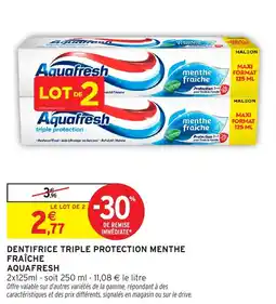 Intermarché Hyper Aquafresh Dentifrice triple protection menthe fraîche offre
