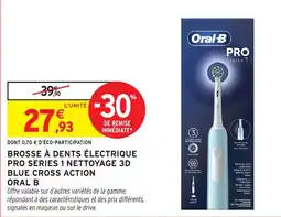 Intermarché Hyper Oral B Brosse à dents électrique pro series 1 nettoyage 3d blue cross action offre
