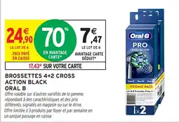 Intermarché Hyper Oral B Brossettes 4+2 cross action black offre