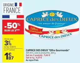 Carrefour Market Caprice des dieux - caprice des dieux offre gourmande offre