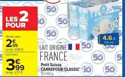 Carrefour Market Carrefour - petit suisse offre