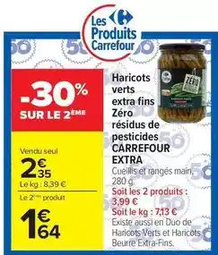 Carrefour Market Carrefour - haricots verts extra fins zéro résidus de pesticides offre