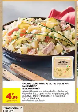 Intermarché Contact INTERMARCHÉ Salade de pommes de terre aux œufs mayonnaise offre