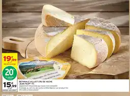 Intermarché Contact JEAN FAUP Bethmale au lait cru de vache offre