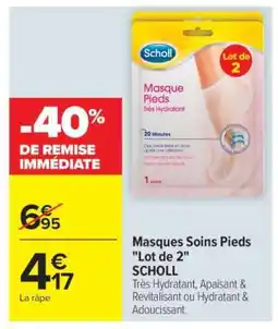 Carrefour Market Masques Soins Pieds Lot de 2 SCHOLL offre