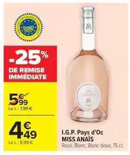 Carrefour Market I.G.P. Pays d'Oc MISS ANAÏS offre