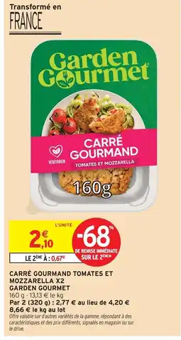 Intermarché Contact GARDEN GOURMET Carré gourmand tomates et mozzarella x2 offre