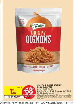 Intermarché Contact LES CRUDETTES Crispy oignons original offre