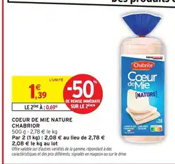 Intermarché Contact CHABRIOR Coeur de mie nature offre