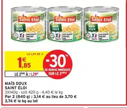 Intermarché Contact SAINT ÉLOI Maïs doux offre