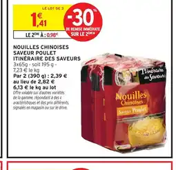 Intermarché Contact ITINÉRAIRE DES SAVEURS Nouilles chinoises saveur poulet offre