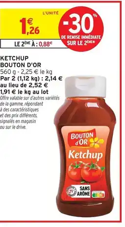 Intermarché Contact BOUTON D'OR Ketchup offre