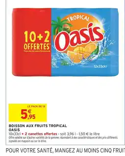 Intermarché Contact OASIS Boisson aux fruits tropical offre