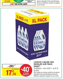 Intermarché Contact DASH Lessive liquide 30d envolée air frais offre