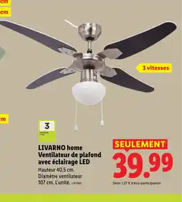 Lidl LIVARNO home Ventilateur de plafond avec éclairage LED offre