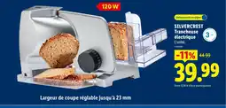 Lidl SILVERCREST Trancheuse électrique offre