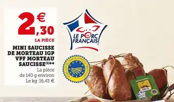 U Express MINI SAUCISSE DE MORTEAU IGP VPF MORTEAU SAUCISSE offre