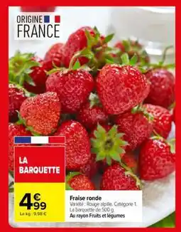 Carrefour Fraise ronde offre