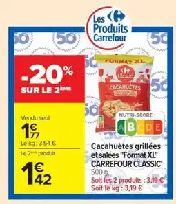 Carrefour Market Cacahuètes grillées et salées Format XL CARREFOUR CLASSIC offre