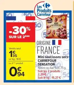 Carrefour Market Mini Saucissons Secs Carrefour Sensation offre