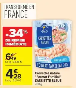 Carrefour Market CREVETTES NATURE FORMAT FAMILIAL L'ASSIETTE BLEUE offre