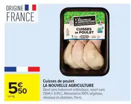 Carrefour Market Cuisses De Poulet La Nouvelle Agriculture offre