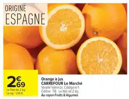 Carrefour Market Orange à jus offre