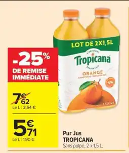 Carrefour Market Pur jus TROPICANA offre
