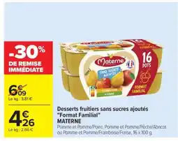 Carrefour Market Desserts fruitiers sans sucres ajoutés Format Familial MATERNE offre