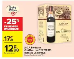 Carrefour Market A.O.P. Bordeaux Château Hautes Terres REFLETS DE FRANCE offre