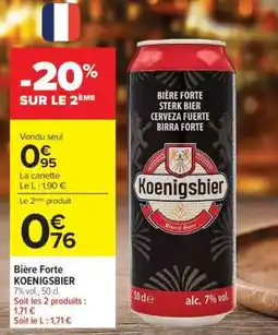 Carrefour Bière Forte KOENIGSBIER offre