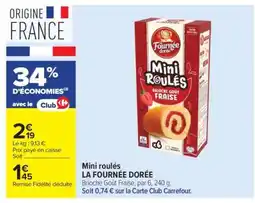 Carrefour Mini roulés LA FOURNÉE DORÉE offre