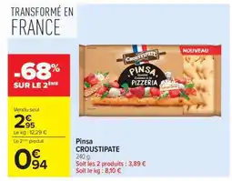 Carrefour Pinsa CROUSTIPATE offre
