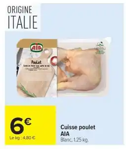 Carrefour Cuisse poulet AIA offre