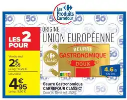 Carrefour Beurre Gastronomique CARREFOUR CLASSIC’ offre