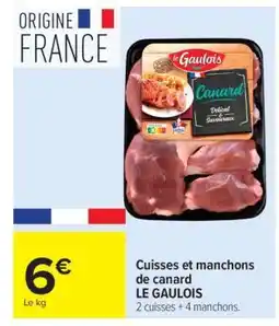Carrefour Cuisses et manchons de canard LE GAULOIS offre