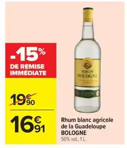 Carrefour Rhum blanc agricole de la Guadeloupe BOLOGNE offre