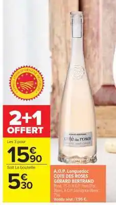 Carrefour A.O.P. Languedoc COTE DES ROSES GÉRARD BERTRAND offre