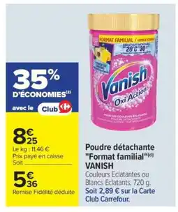 Carrefour Poudre détachante Format familial VANISH offre