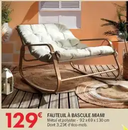 La Foir'Fouille Fauteuil à bascule miami offre