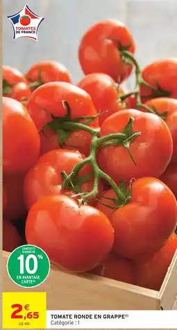 Intermarché Hyper Tomate ronde en grappe offre