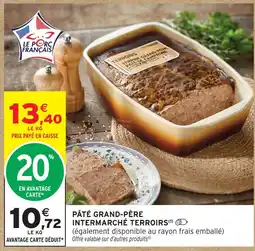 Intermarché Hyper Intermarché terroirs pâté grand-père offre