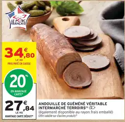Intermarché Hyper Intermarché terroirs andouille de guéméné véritable offre