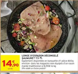 Intermarché Hyper Longe d'espadon décongelé saumuré offre