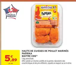 Intermarché Hyper Maître coq hauts de cuisses de poulet marinés paprika offre