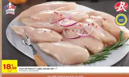 Intermarché Hyper Filet de poulet label rouge igp offre