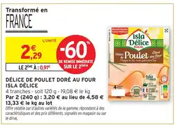 Intermarché Hyper Isla délice délice de poulet doré au four offre