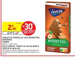 Intermarché Hyper Ivoria tablette chocolat lait noisettes entières offre