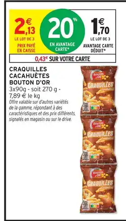 Intermarché Hyper Bouton d'or craquilles cacahuètes offre
