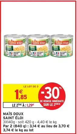 Intermarché Hyper Saint eloi maïs doux offre